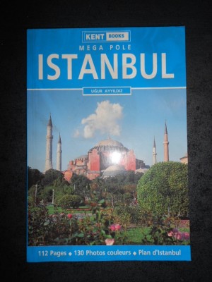 UGUR AYYILDIZ - ISTANBUL (112 pages, 130 photos couleurs, Plan d&amp;#039;Istanbul) foto