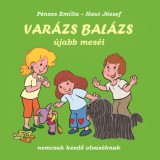 Var&aacute;zs Bal&aacute;zs &uacute;jabb mes&eacute;i - Nemcsak kezdő olvas&oacute;knak - P&eacute;nzes Em&iacute;lia