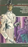 Extraordinarele Aventuri Rodolphe Durant Leon Negruzzi Editura Minerva 1974 Carti Literatura Romana Clasica Romana Coperta Cartonata