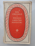 Ion Creanga - Povesti. Amintiri. Povestiri - 1983, 350 pag, stare buna
