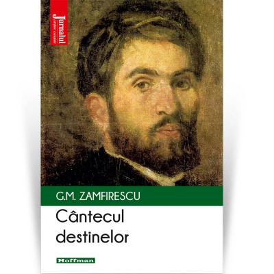 Cantecul destinelor - George Mihail Zamfirescu foto