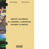 Circuite electronice de conversie a semnalelor analogice si digitale (CD) - Iuliu Szekely, Florin Sandu