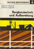 Technik-Worterbuch - Bergbautechnik und Aufbereitung (Englisch-Deutsch, Deutsch-Englisch)