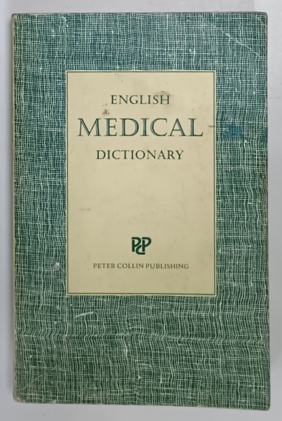 ENGLISH MEDICAL DICTIONARY , edited by P.H. COLLIN , 1987