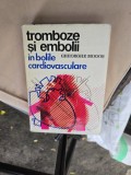 Tromboze și embolii &icirc;n bolile cardiovasculare - Gheorghe Mogoș