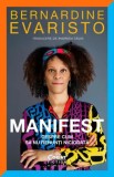 Cumpara ieftin Manifest. Despre cum sa nu renunti niciodata/Bernardine Evaristo, Corint