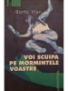 Boris Vian - Voi scuipa pe mormintele voastre (Editia: 2004)