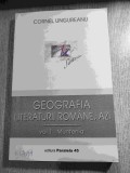 Cornel Ungureanu - Geografia literaturii romane, azi - Vol. I. Muntenia (Editura Paralela 45, 2003)