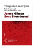 Cumpara ieftin Tanguirea mortilor | James Hillman, Sonu Shamdasani