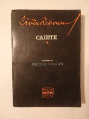 Liviu Rebreanu - Caiete (ed. Niculae Gheran, Dacia, 1974)