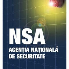 NSA. Agentia Nationala de Securitate - Andreas Eschbach