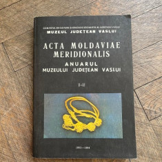 Acta Moldaviae Meridionalis Anuarul Muzeului Judetean Vaslui V-VI