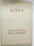 GOYA - LES FRESQUES DE SAN ANTONIO DE LA FLORIDA A MADRID , etude critique et historique par ENRIQUE LAFUENTE FERRARI , 1955