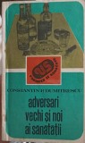Adversari Vechi si Noi - Constantin P. Dumitrescu - Sport-Turism 1982 - Vacanta si Sanatate - Carte Paperback Romana