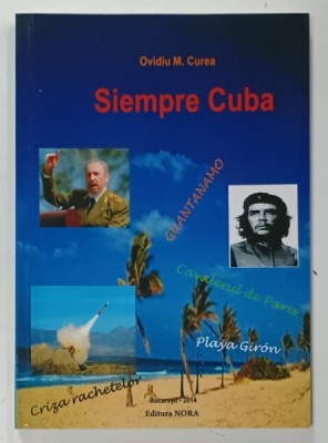 SIEMPRE CUBA de OVIDIU M. CUREA , 2014 foto