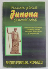 PLANETA PITICA JUNONA ( ASTEROID ZEITA ) , PROTECTOAREA CASATORIEI ...MOSTENIRILOR de ANDREI EMANUEL POPESCU , 2012