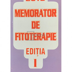 Dumitru Dobrescu - Memorator de fitoterapie editia 1 (editia 2012)