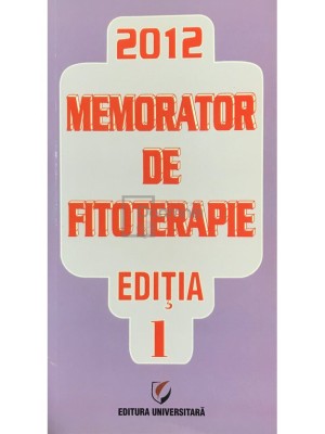 Dumitru Dobrescu - Memorator de fitoterapie editia 1 (editia 2012) foto