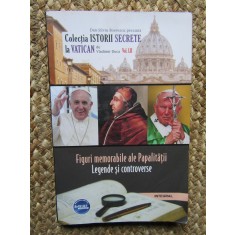 FIGURI MEMORABILE ALE PAPALITATII - LEGENDE SI CONTROVERSE de VLADIMIR DUCA , 2019