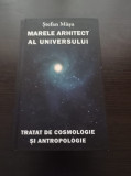 Marele arhitect al universului - Stefan Masu