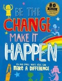 Be The Change Make it Happen | Bernadette Russell, Ivy Press