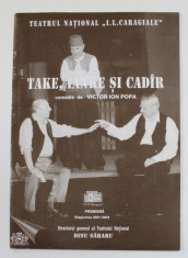 TAKE , IANKE SI CADAR , comedie de VICTOR ION POPA , CAIET - PROGRAM , 2001 - 2002 foto