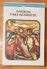 Tinerete fara batranete. Basme populare romanesti, 1973, Colectia Arcade, Editura Minerva