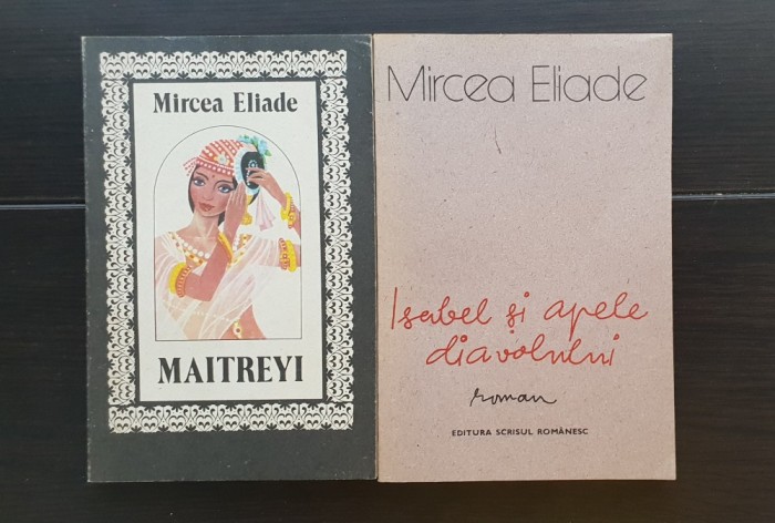 2 volume MIRCEA ELIADE: Maitreyi * Isabel și apele diavolului
