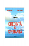 Credință și speranță - Paperback brosat - Pavel Coruț - Ştefan