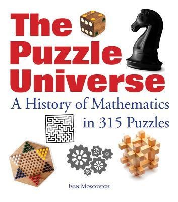 The Puzzle Universe: A History of Mathematics in 315 Puzzles foto