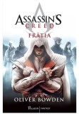 Fratia. Seria Assassin&rsquo;s Creed, Vol.2