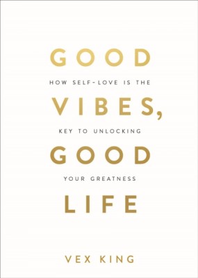 Good Vibes, Good Life: How Self-Love Is the Key to Unlocking Your Greatness foto