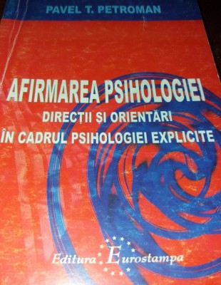 AFIRMAREA PSIHOLOGIEI PAVEL PETROMAN foto