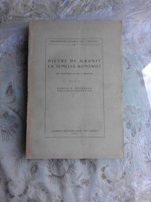 PIETRE DE GRANIT LA TEMELIA ROMANIEI, DIN CUGETARIEL LUI ION C. BRATIANU, CULESE DE PAMFIL C. GEORGIAN foto