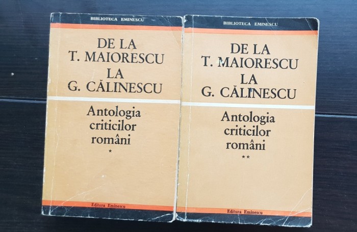 De la T. Maiorescu la G. Călinescu. Antologia criticilor rom&acirc;ni - Eugen Simion