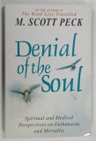 DENIAL OF THE SOUL by M . SCOTT PECK , 1997