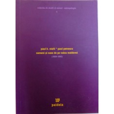 OAMENI SI CASE DE PE VALEA MOLDOVEI ( 1928 - 1953) de PAUL H. STAHL si PAUL PETRESCU , 2004