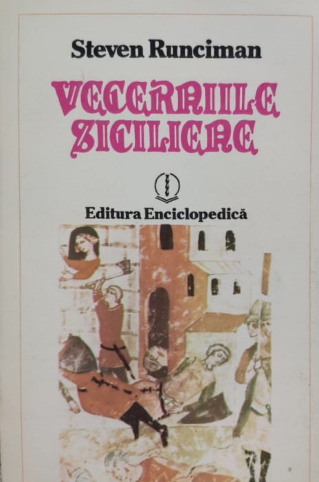 Vecerniile Siciliene - Steven Runciman , D102