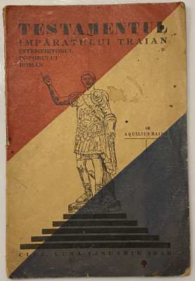 Testamentul Imparatului Traian Aquilius Maior brosura veche foto
