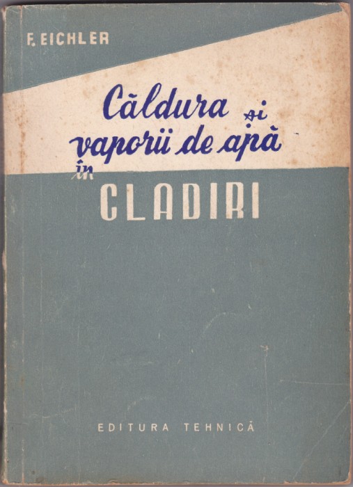 Caldura si vaporii de apa in cladiri- F.Eichler