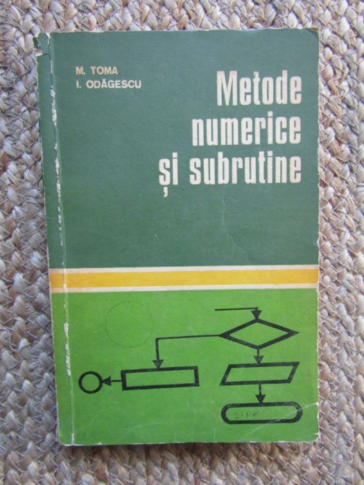 METODE NUMERICE SI SUBRUTINE - M. TOMA/ I. ODAGESCU