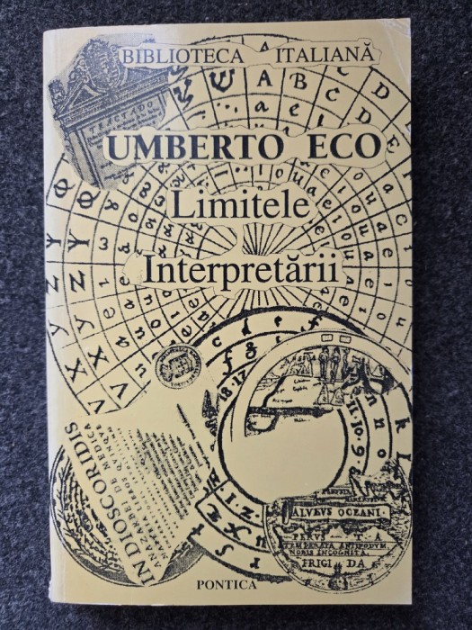 LIMITELE INTERPRETARII - Umberto Eco