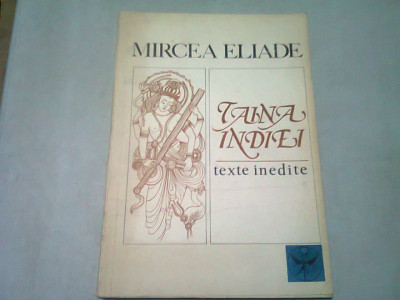 TAINA INDIEI- MIRCEA ELIADE foto