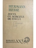 Hermann Hesse - Jocul cu margele de sticla (Editia: 1969)