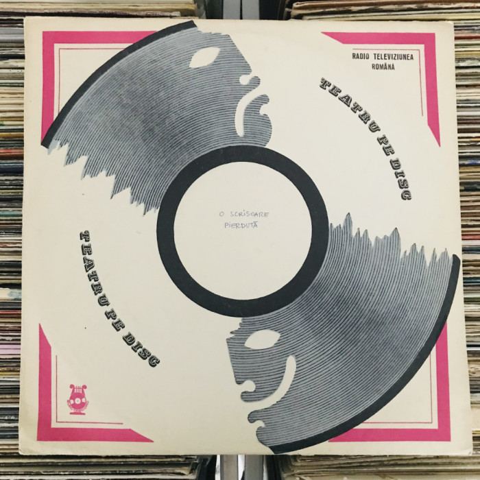 disc vinil I. L. CARAGIALE &ndash; O Scrisoare Pierdută (1961) _ teatru radiofonic