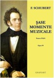 Fr. Schubert - 6 Momente muzicale op. 94 | Franz Schubert, Grafoart