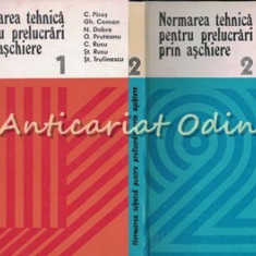 Normarea Tehnica Pentru Prelucrari Prin Aschiere I, II - Constantin Picos