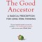 The Good Ancestor: How to Think Long-Term in a Short-Term World