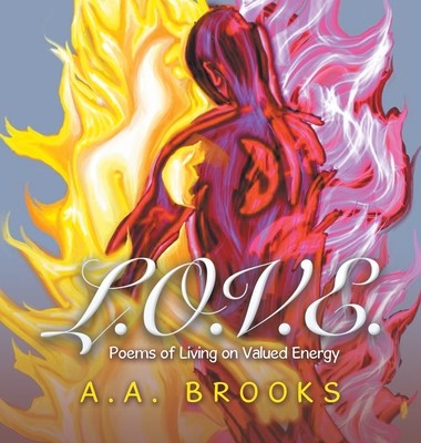 L.O.V.E.: Poems of Living on Valued Energy foto