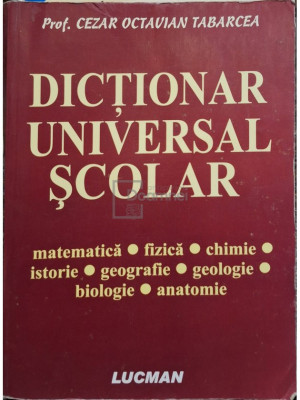 Cezar Octavian Tabarcea - Dictionar universal scolar (editia 2007) foto